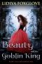 [Fairy Tale Heat 01] • Beauty and the Goblin King